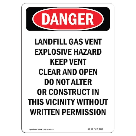 Signmission OSHA Danger Sign, 10" Height, Aluminum, Landfill Gas Vent Explosive Hazard, Portrait OS-DS-A-710-V-2535